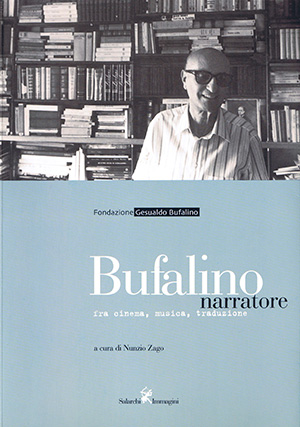 Bufalino narratore fra cinema, musica, traduzione