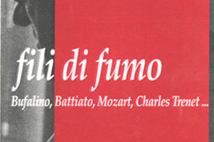 Fili di fumo. Bufalino, Battiato, Mozart, Charles Trenet , interventi di Antonio Di Grado e Nunzio Zago (Università di Catania)